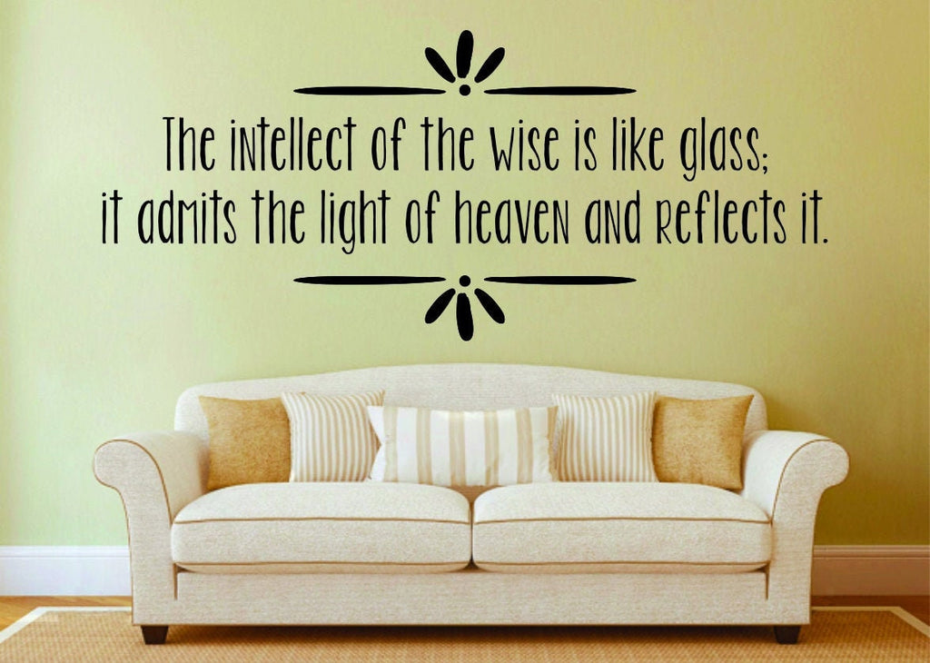 The Intellect Of The Wise Is Like Glass Vinyl Decal Wall Sticker Decor Quote – Motivational Wall Murals