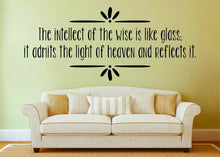 Load image into Gallery viewer, The Intellect Of The Wise Is Like Glass Vinyl Decal Wall Sticker Decor Quote – Motivational Wall Murals