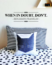 Load image into Gallery viewer, Benjamin Franklin When In Doubt Don't Vinyl Decal Wall Sticker Decor Quote – Motivational Wall Murals