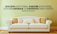 Load image into Gallery viewer, Success Is Not Final Failure Is Not Fatal Winston Churchill Vinyl Decal Wall Sticker Decor Quote – Motivational Wall Murals