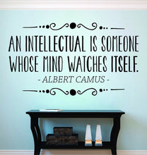 Load image into Gallery viewer, Albert Camus An Intellectual Is Someone Whos Mind Watches Itself Vinyl Decal Wall Sticker Decor Quote – Motivational Wall Murals