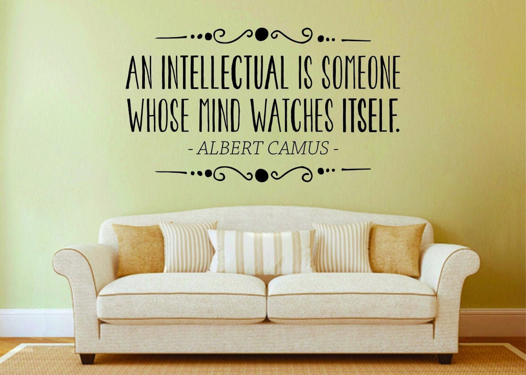 Albert Camus An Intellectual Is Someone Whos Mind Watches Itself Vinyl Decal Wall Sticker Decor Quote – Motivational Wall Murals