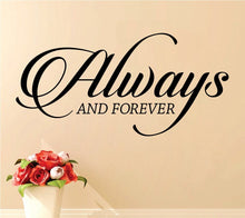Load image into Gallery viewer, Always and Forever Quote New Vinyl Decal Design Sticker Decor – Motivational Wall Murals