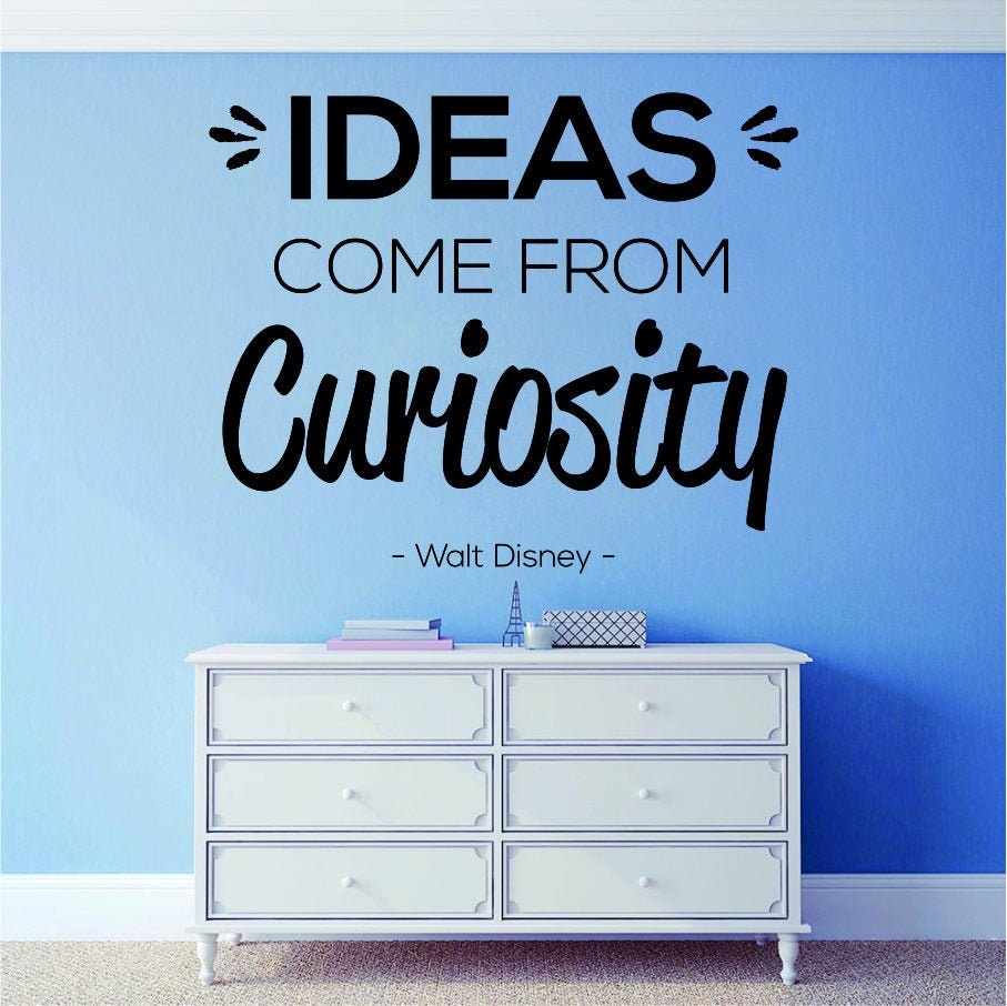 Ideas Come From Curiosity Walt Disney Vinyl Wall Stickers Motivational Murals Vinyl Wall Quotes Stickers Inspirational
