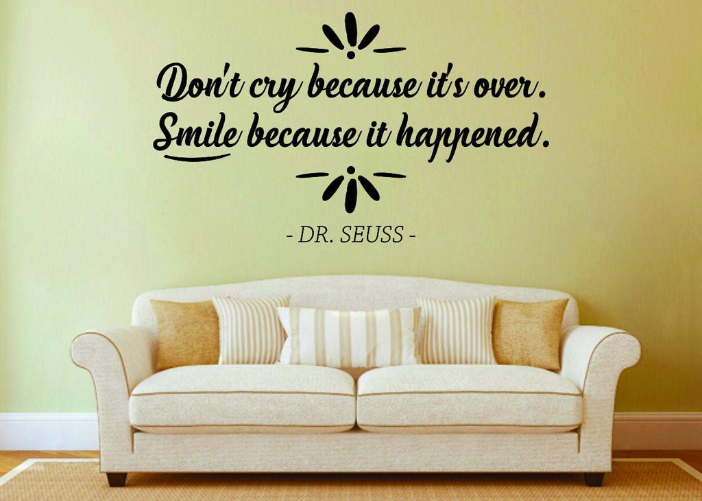 Dont Cry Because Its Over Dr Seuss Decal Wall Sticker Decor Motivational Wall Murals Vinyl Stickers Inspirational Quotes