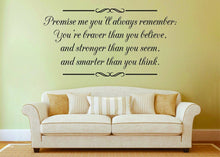 Load image into Gallery viewer, Promise Me You'll Always Remember Vinyl Decal Wall Sticker Decor Quote – Motivational Wall Murals