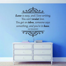 Load image into Gallery viewer, Love Is Easy Ray Bradbury Vinyl Decal Wall Sticker Decor Quote – Motivational Wall Murals