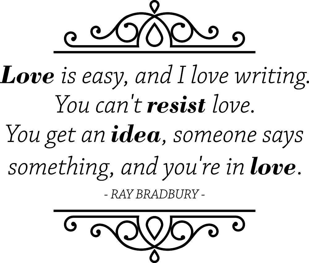 Love Is Easy Ray Bradbury Vinyl Decal Wall Sticker Decor Quote – Motivational Wall Murals