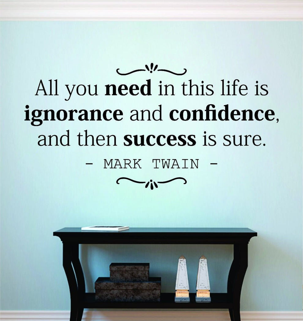 All You Need In Life Mark Twain Vinyl Decal Wall Sticker Decor Quote – Motivational Wall Murals