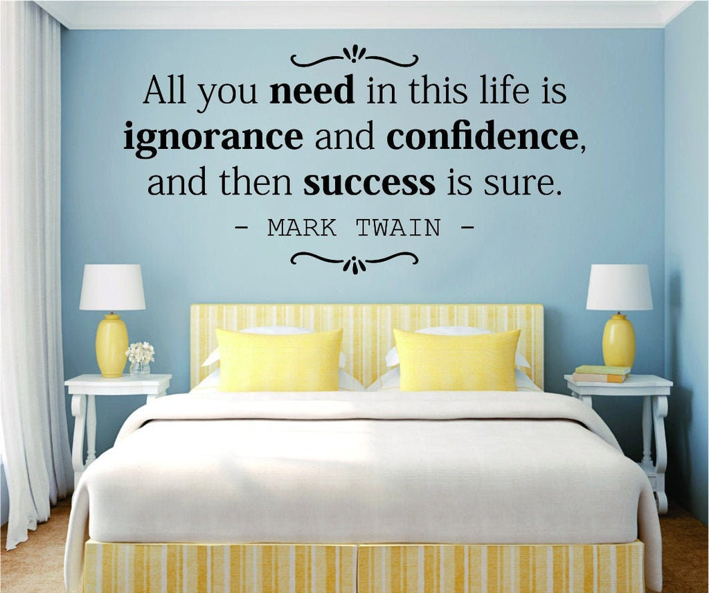 All You Need In Life Mark Twain Vinyl Decal Wall Sticker Decor Quote – Motivational Wall Murals
