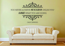 Load image into Gallery viewer, You Never Achieve Success Unless Vinyl Decal Wall Sticker Decor Quote – Motivational Wall Murals