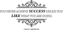 Load image into Gallery viewer, You Never Achieve Success Unless Vinyl Decal Wall Sticker Decor Quote – Motivational Wall Murals