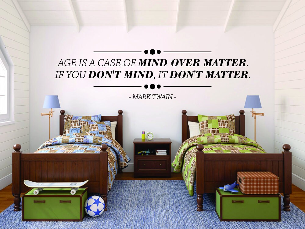 Age Is Mind Over Matter Mark Twain Vinyl Decal Wall Sticker Decor Quote – Motivational Wall Murals
