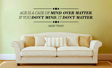 Load image into Gallery viewer, Age Is Mind Over Matter Mark Twain Vinyl Decal Wall Sticker Decor Quote – Motivational Wall Murals