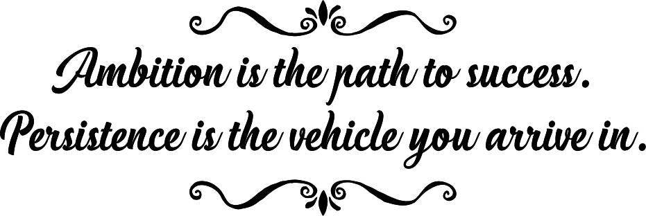 Ambition Is The Path To Success Vinyl Decal Wall Sticker Decor Quote – Motivational Wall Murals