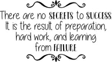 Load image into Gallery viewer, There Are No Secrets to Success Vinyl Decal Wall Sticker Decor Quote – Motivational Wall Murals