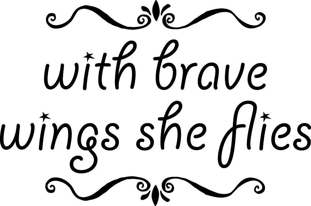 With Brave Wings She Flies Vinyl Decal Wall Sticker Decor Quote – Motivational Wall Murals