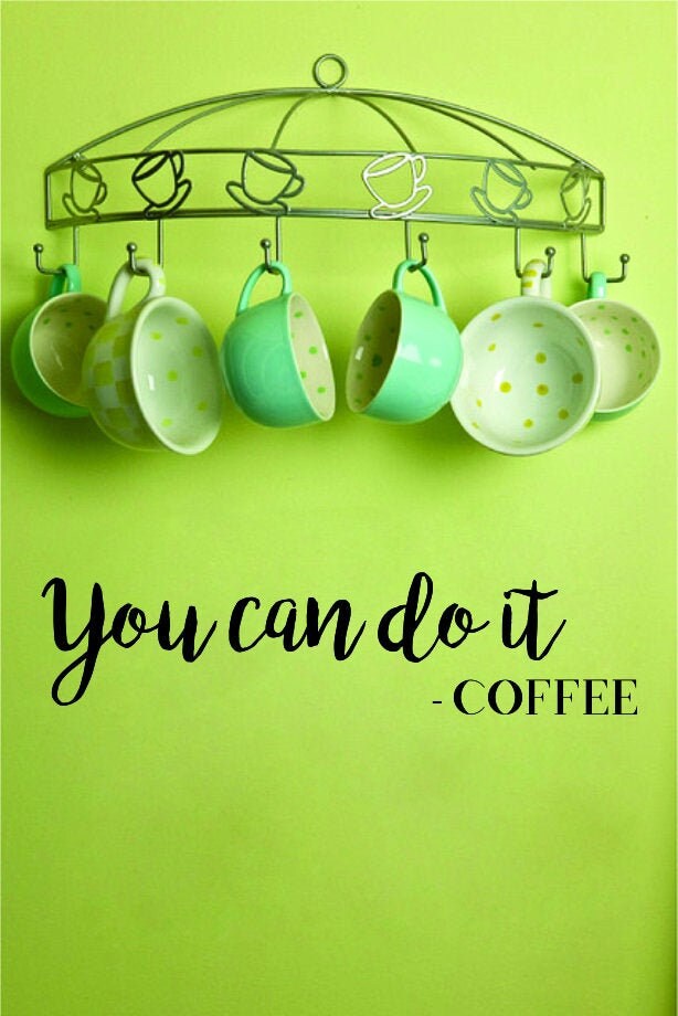 You Can Do It Coffee Typography Vinyl Decal Wall Sticker Decor Quote – Motivational Wall Murals