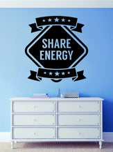 Load image into Gallery viewer, Share Energy Typography Vinyl Decal Wall Sticker Decor Quote – Motivational Wall Murals