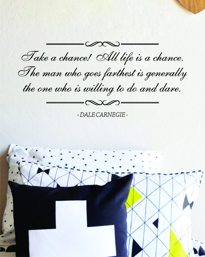 Take A Chance Dale Carnegie Vinyl Decal Wall Sticker Decor Quote – Motivational Wall Murals