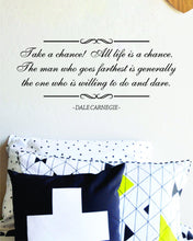 Load image into Gallery viewer, Take A Chance Dale Carnegie Vinyl Decal Wall Sticker Decor Quote – Motivational Wall Murals