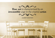 Load image into Gallery viewer, True Art Albert Einstein Vinyl Decal Wall Sticker Decor Quote Motivational Wall Murals Art Wall Sticker Inspirational Quotes Positive Wall
