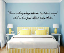Load image into Gallery viewer, There Is Nothing Deep Down Inside Vinyl Decal Wall Sticker Decor Quote – Motivational Wall Murals