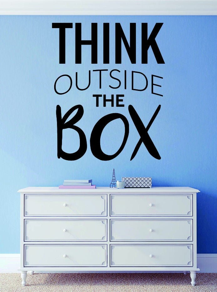 Think Outside the Box Vinyl Decal Wall Sticker Decor Quote – Motivational Wall Murals
