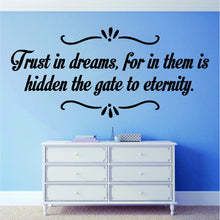 Load image into Gallery viewer, Trust In Dreams Inspiring Vinyl Decal Wall Sticker Decor Quote – Motivational Wall Murals, wall stickers for living room, vinyl wall art