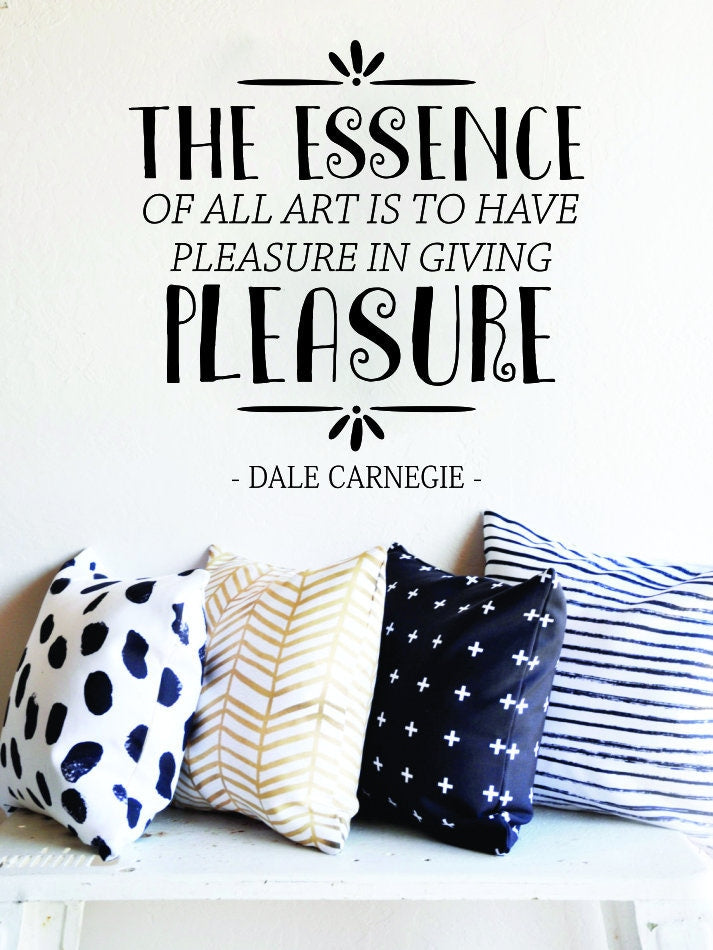 The Essence Of All Art Dale Carnegie Vinyl Decal Wall Sticker Decor Quote – Motivational Wall Murals