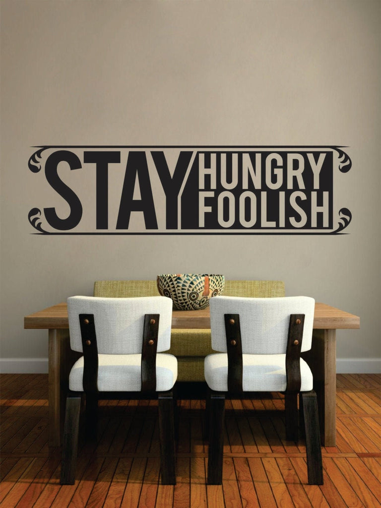 Steve Jobs Stay Hungry Stay Foolish Quote Famous New Vinyl Decal Design Sticker Decor – Motivational Wall Murals