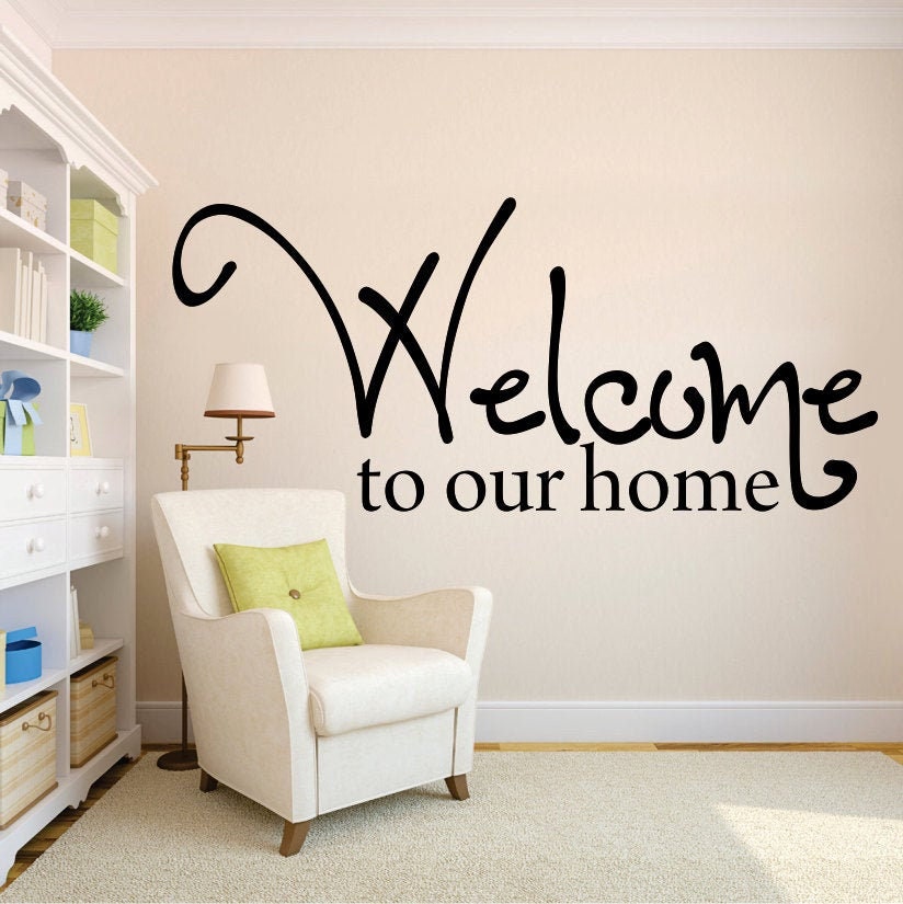 Wall Decal "Welcome To Our Home" New Quote Vinyl Sticker Home Decor – Motivational Wall Murals