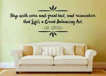 Load image into Gallery viewer, Dr Seuss Step With Care And Great Tact Vinyl Decal Wall Sticker Decor Quote – Motivational Wall Murals