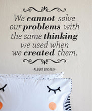 Load image into Gallery viewer, Albert Einstein Solving Problems Quote Wall Decal New Vinyl Sticker Home Decor – Motivational Wall Murals, Inspirational Quotes