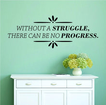 Load image into Gallery viewer, Without Struggle No Progress Motivational Vinyl Decal Wall Sticker Decor Quote – Motivational Wall Murals
