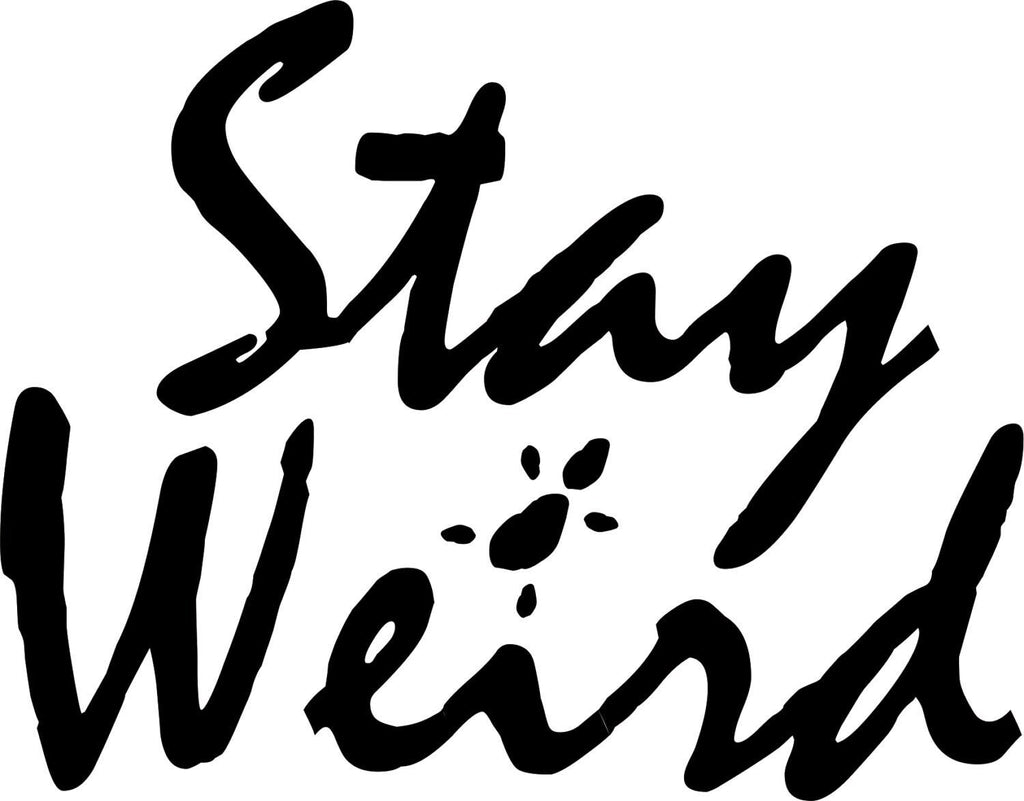 Stay Weird Wall Decal New Quote Design Vinyl Sticker Decor – Motivational Wall Murals