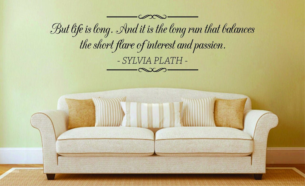 Sylvia Plath But Life Is Long Vinyl Decal Wall Sticker Decor Quote – Motivational Wall Murals