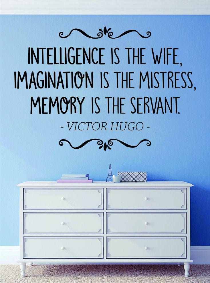 Victor Hugo Intelligence Is The Wife Vinyl Decal Wall Sticker Decor Quote – Motivational Wall Murals