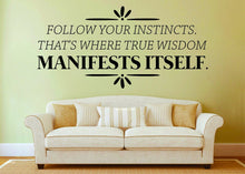 Load image into Gallery viewer, Follow Your Instincts Vinyl Decal Wall Sticker Decor Quote – Motivational Wall Murals