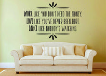 Load image into Gallery viewer, Work Like You Don't Need The Money Vinyl Decal Wall Sticker Decor Quote – Motivational Wall Murals