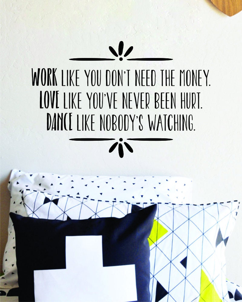 Work Like You Don't Need The Money Vinyl Decal Wall Sticker Decor Quote – Motivational Wall Murals