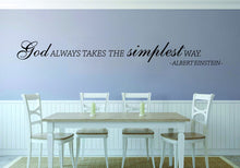 Load image into Gallery viewer, God Always Takes The Simplest Way Albert Einstein Vinyl Decal Wall Sticker Decor Quote – Motivational Wall Murals