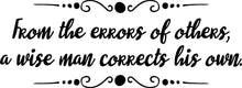 Load image into Gallery viewer, From The Errors Of Others Vinyl Decal Wall Sticker Decor Quote – Motivational Wall Murals