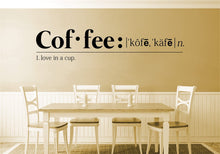 Load image into Gallery viewer, The Definition Of Coffee Vinyl Decal Wall Sticker Decor – Motivational Wall Murals