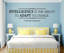 Load image into Gallery viewer, Intelligence Is The Ability To Adapt To Change Stephen Hawking Vinyl Decal Wall Sticker Decor Quote – Motivational Wall Murals