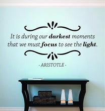 Load image into Gallery viewer, It Is During Our Darkest Moments Aristotle Vinyl Decal Wall Sticker Decor Quote – Motivational Wall Murals
