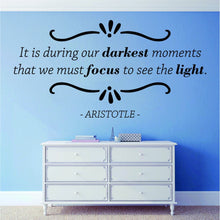 Load image into Gallery viewer, It Is During Our Darkest Moments Aristotle Vinyl Decal Wall Sticker Decor Quote – Motivational Wall Murals