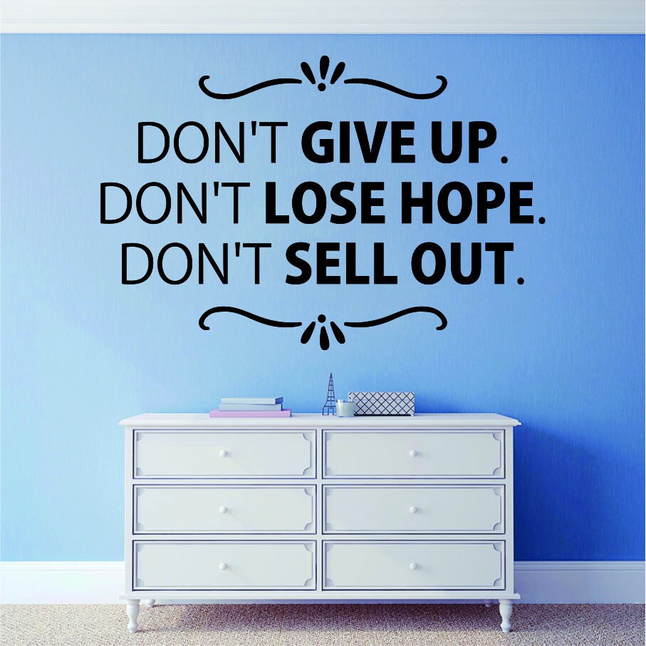 Dont Give Up Dont Lose Hope Vinyl Decal Wall Sticker Decor Quote – Motivational Wall Murals