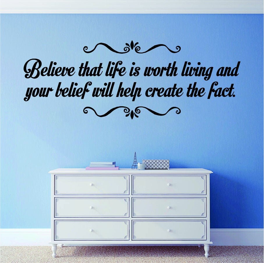 Believe That Life Is Worth Living Motivational Vinyl Decal Wall Sticker Decor Quote – Motivational Wall Murals