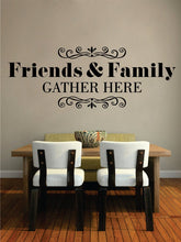 Load image into Gallery viewer, Friends and Family Quote New Vinyl Decal Design Sticker Decor – Motivational Wall Murals